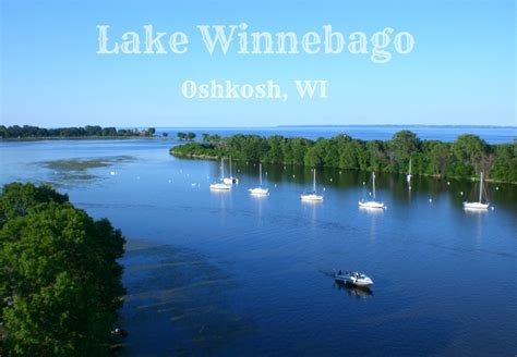 Lake Winnebago, Oshkosh, WI | Lakes | Pinterest