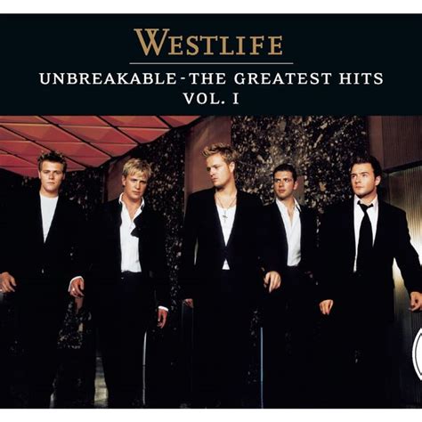 Unbreakable:The Greatest Hits by Westlife : Napster