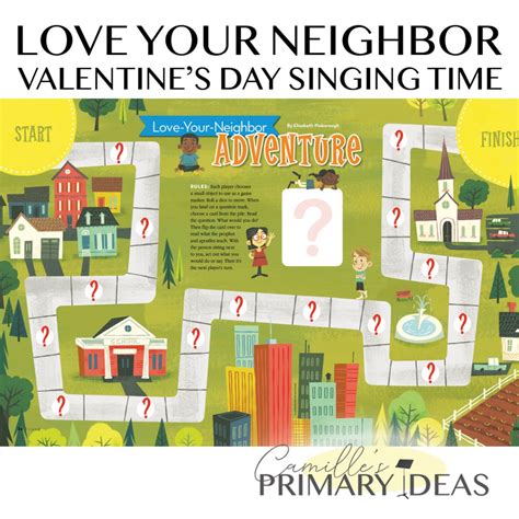 Love-Your-Neighbor Adventure Valentine's Day Singing Time - Camille's Primary Ideas