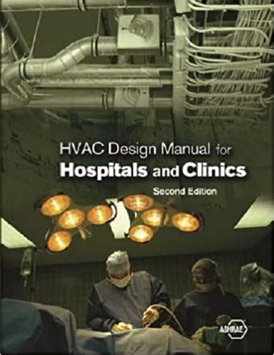 HVAC Design Manual for Hospitals and Clinics 2nd Edition, ISBN-13: 978-1936504398 | DtiCorp.com