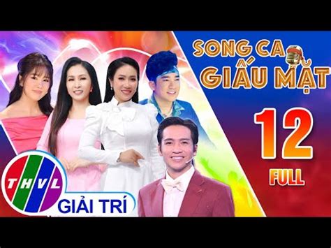 Song Ca Giấu Mặt - Tập 12 Full : Cô nàng xinh đẹp TẠO CƠN ĐỊA CHẤN CỰC MẠNH cùng GIỌNG HÁT SIÊU ...