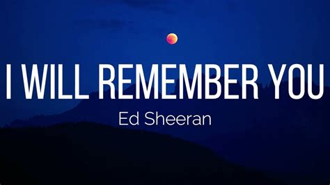 Ed Sheeran - I Will Remember You (Lyrics) - YouTube