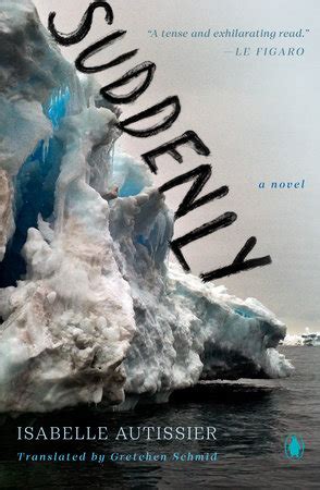 Suddenly by Isabelle Autissier: 9780143137429 | PenguinRandomHouse.com ...