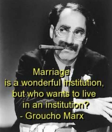 Idea by Sherri Tyler on Quotes Of The Day... | Groucho marx quotes ...