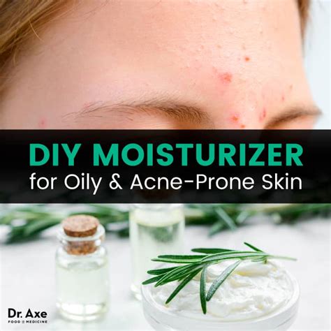 Moisturizer for Oily Skin: DIY Recipe for Acne-Prone Skin - Dr. Axe