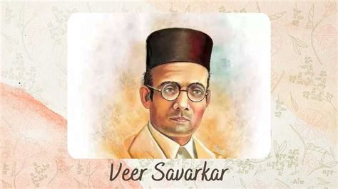 Veer Savarkar Quotes: Best, Famous, Success Quotes by Vinayak Damodar ...