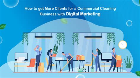 How to get more clients for a commercial cleaning business with digital ...