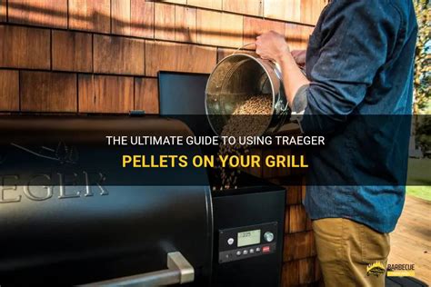 The Ultimate Guide To Using Traeger Pellets On Your Grill | ShunGrill