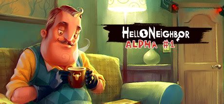 Hello Neighbor Alpha 1 on Steam