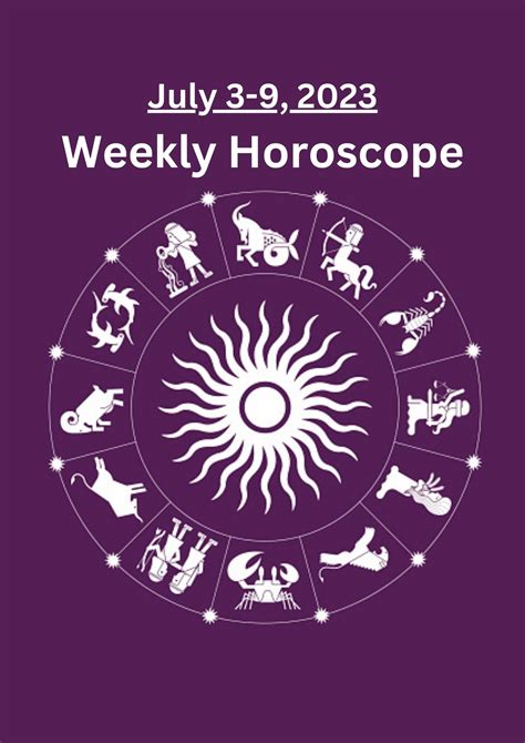 Weekly Horoscope July 3-9, 2023