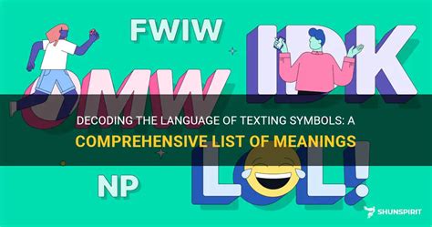 Decoding The Language Of Texting Symbols: A Comprehensive List Of Meanings | ShunSpirit