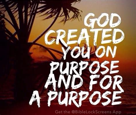 God created you on purpose for a purpose | Christian quotes verses ...