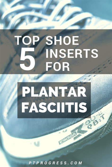 Best Shoe Inserts for Plantar Fasciitis: A Review of Insoles