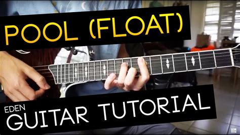 "pool (float)" Guitar Tutorial - EDEN (WITH CHORDS) - YouTube