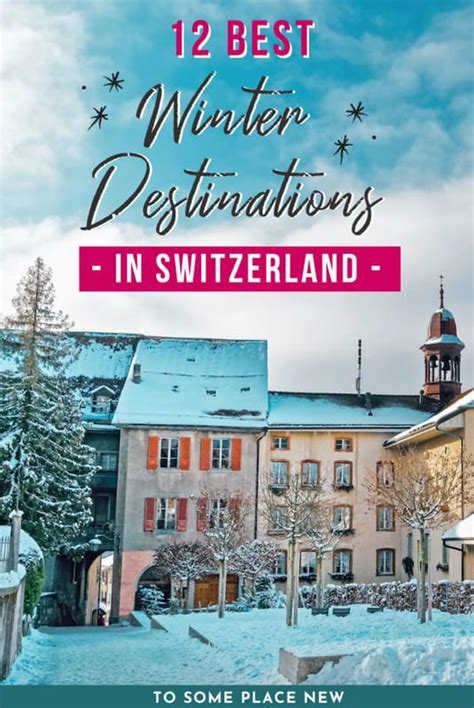 12 Absolute Best Places to visit in Switzerland in Winter - tosomeplacenew