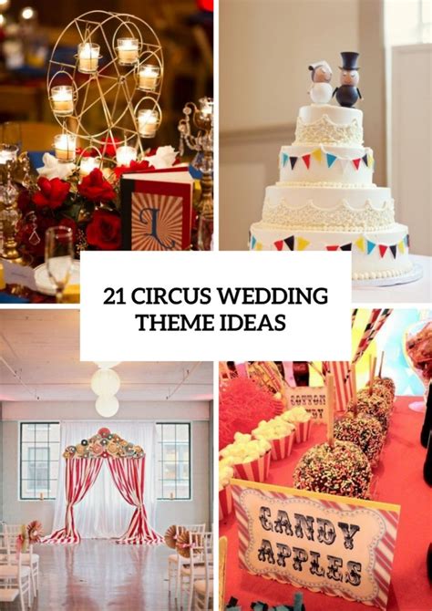 21 Whimsical Circus Wedding Theme Ideas - Weddingomania