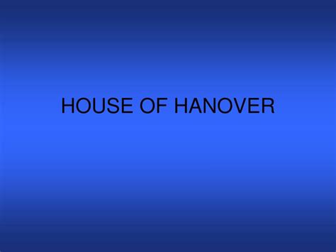 PPT - HOUSE OF HANOVER PowerPoint Presentation, free download - ID:5192993