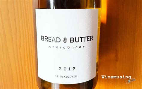 Bread and Butter Chardonnay - winemusing