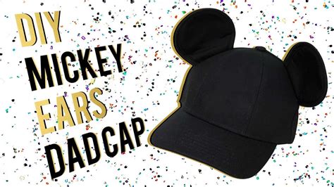 DIY Mickey Mouse Ears Dad Cap (Super Easy) I A Crafter In Training ...