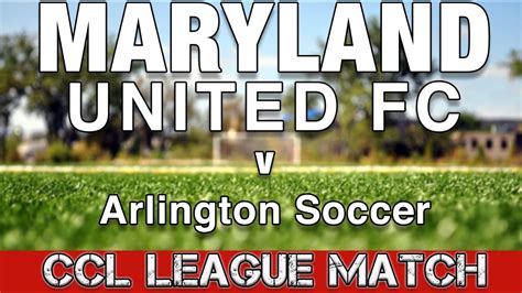 Maryland United FC v Arlington | CCL League match - YouTube