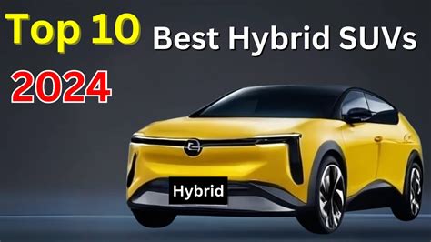 Top 10 Best Hybrid SUVs of 2024 - YouTube