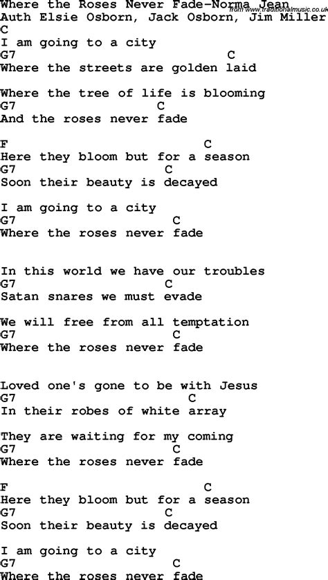 Country, Southern and Bluegrass Gospel Song Where the Roses Never Fade-Norma Jean Lyrics with chords