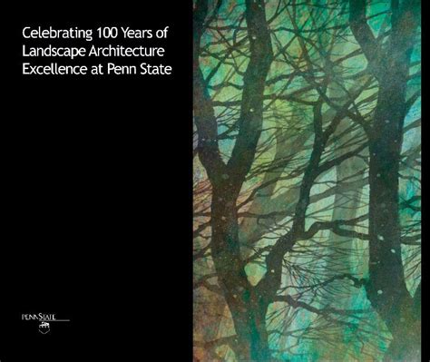 Celebrating 100 Years of Landscape Architecture Excellence at Penn State by Penn State ...