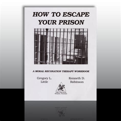 How To Escape Your Prison - Moral Reconation Therapy—MRT® — Eagle Wing ...