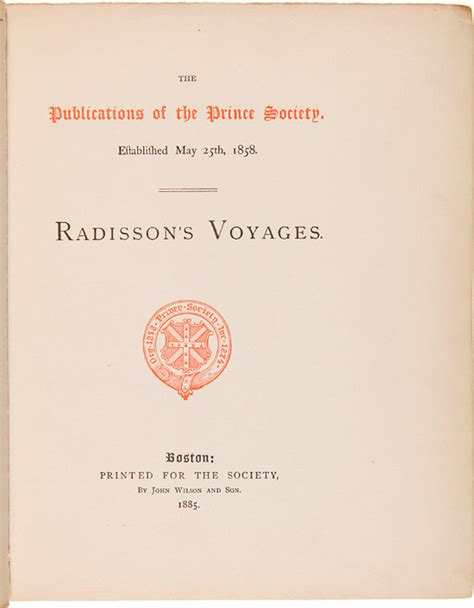 VOYAGES OF PETER ESPRIT RADISSON, BEING AN ACCOUNT OF HIS TRAVELS AND EXPERIENCES AMONG THE ...