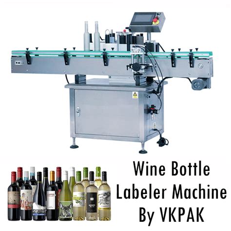 Wine Bottle Labeler, Wine Bottle Labeling Machine - VKPAK