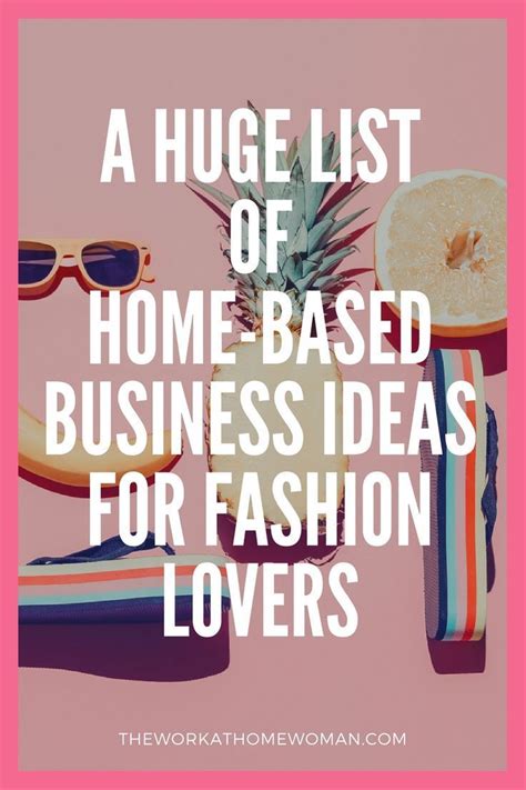 A HUGE List of Home-Based Business Ideas for Fashion Lovers | Home ...