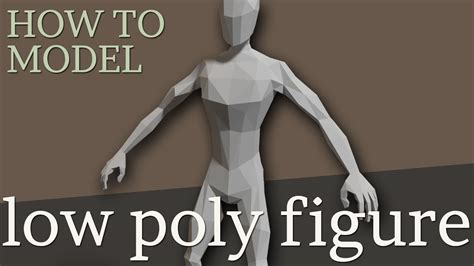 How To - Modeling a Low Poly Man [BLENDER] - YouTube