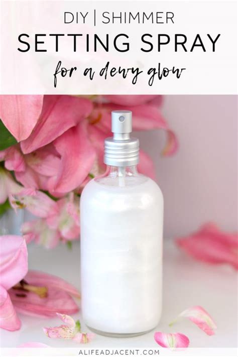 DIY Shimmer Setting Spray for a Pearly Glow - A Life Adjacent