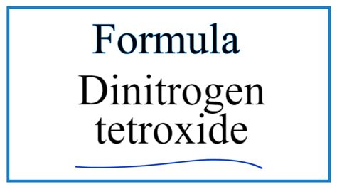 How to Write the Formula for Dinitrogen tetroxide - YouTube