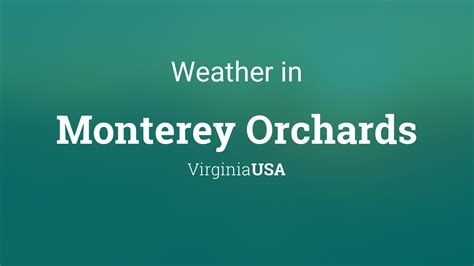 Weather for Monterey Orchards, Virginia, USA