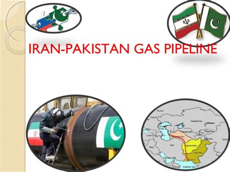 Iran pakistan gas pipeline project. | PPT