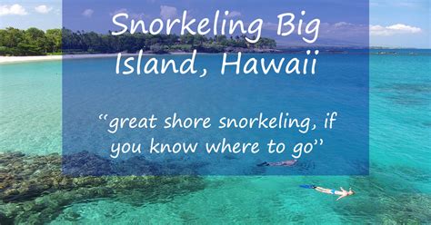 Recommended Big Island Snorkeling Spots - By Avid Snorkelers