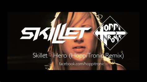 Skillet - Hero (HoppiTronic Dubstep Remix + Video) - YouTube