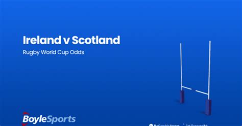 BoyleSports | Ireland v Scotland Odds - 2023 Rugby World Cup