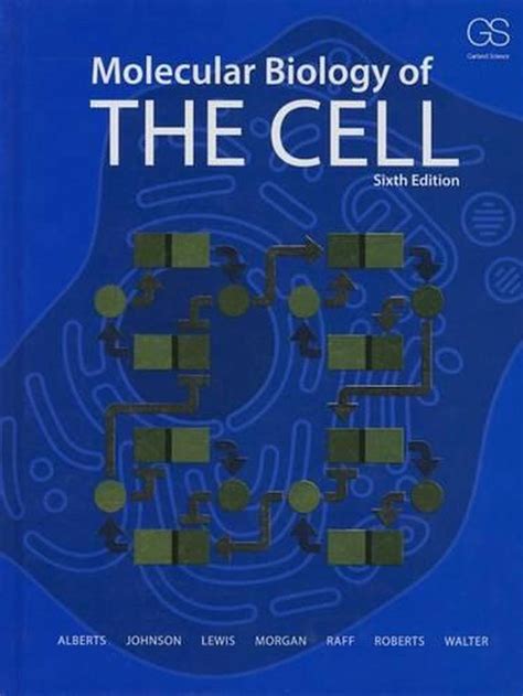 Molecular Biology of the Cell, 6th Edition by Bruce Alberts, Hardcover, 9780815344322 | Buy ...