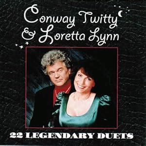 Conway Twitty, Loretta Lynn - Conway Twitty & Loretta Lynn: 22 Legendary Duets - Amazon.com Music