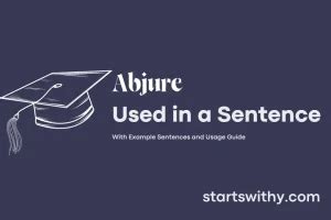 ABJURE in a Sentence Examples: 21 Ways to Use Abjure