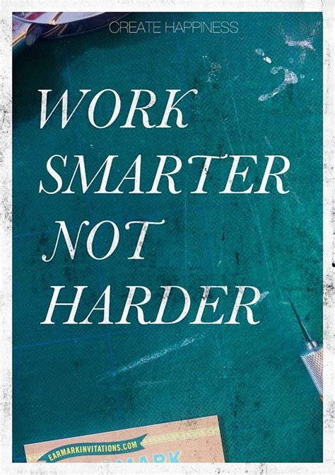 Work Smarter Not Harder Quotes. QuotesGram