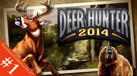 DEER HUNTER 2014 Android GamePlay Part 1 (HD) [Game For Kids] - YouTube