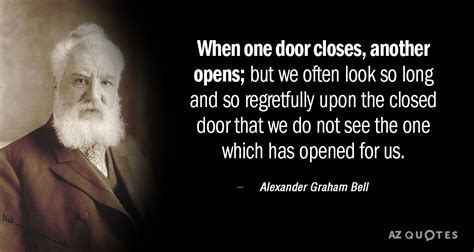 Alexander Graham Bell quote: When one door closes, another opens; but ...