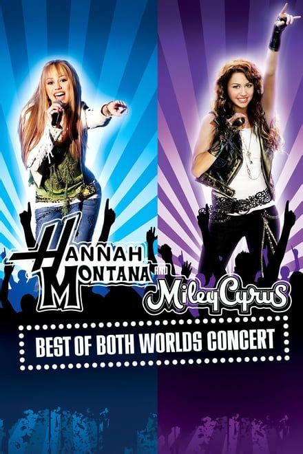 Hannah Montana & Miley Cyrus: Best of Both Worlds Concert (2008) - Posters — The Movie Database ...