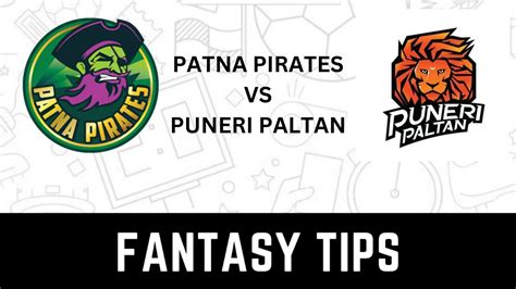 PAT vs PUN Dream11 Team Prediction: Patna Pirates vs Puneri Paltan ...