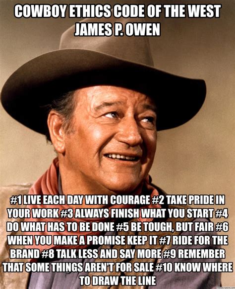 Cowboy Ethics Code Of The West James P. Owen … | John wayne quotes, Cowboy quotes, John wayne