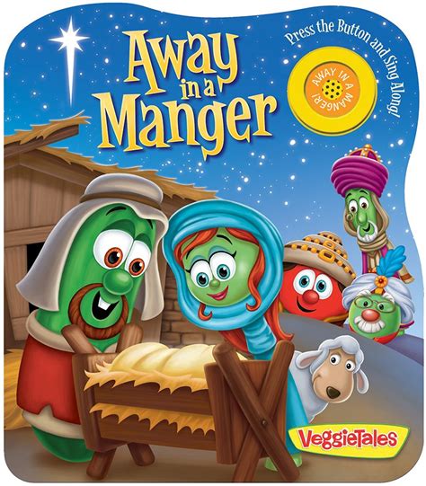 Away in a Manger - A musical board book | Veggietales, Christmas ...