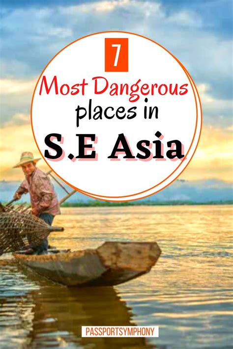 7 most dangerous places in Southeast Asia | Southeast asia, Southeast ...